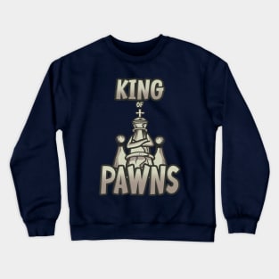 King of Pawns Chess Pieces Crewneck Sweatshirt